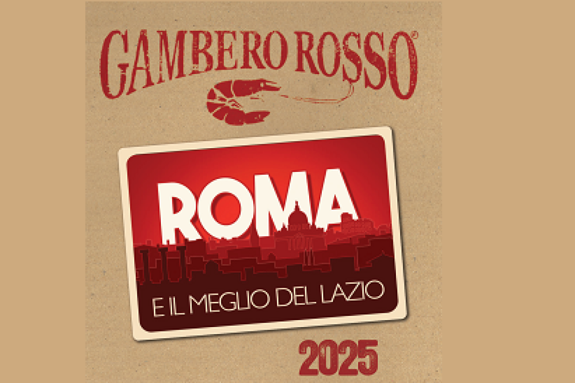 Gambero Rosso - Guida Roma e il meglio del Lazio 2025: un viaggio gastronomico fuori dal tempo 
