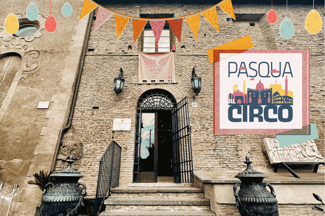 PASQUA al CIRCO: ecco i protagonisti e le aree tematiche della grande festa della Pasqua al GARUM di Roma Circo Massimo