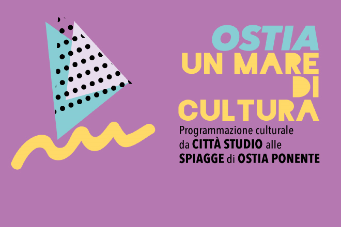 Un mare di cultura. La programmazione estiva sul litorale di Roma Capitale