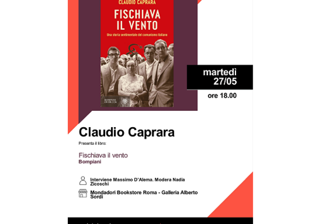 Presentazione del libro di Claudio Caprara "Fischiava il vento" Bompiani - Con M. D'Alema, modera N.Zicoschi