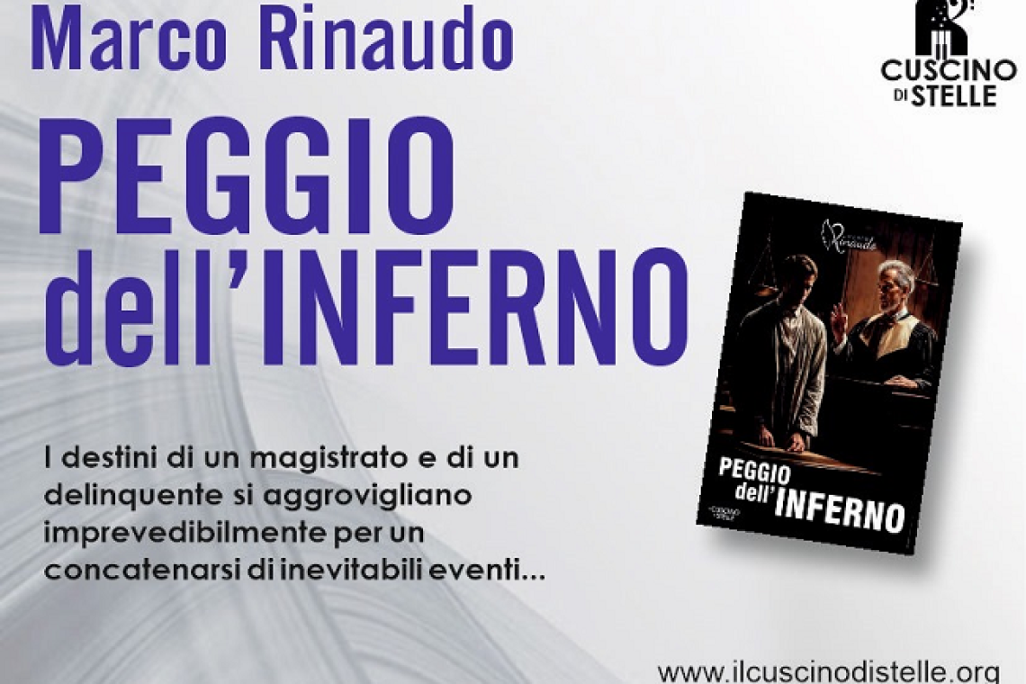 “Peggio dell’Inferno”: il nuovo romanzo di Marco Rinaudo, dove bene e male si specchiano