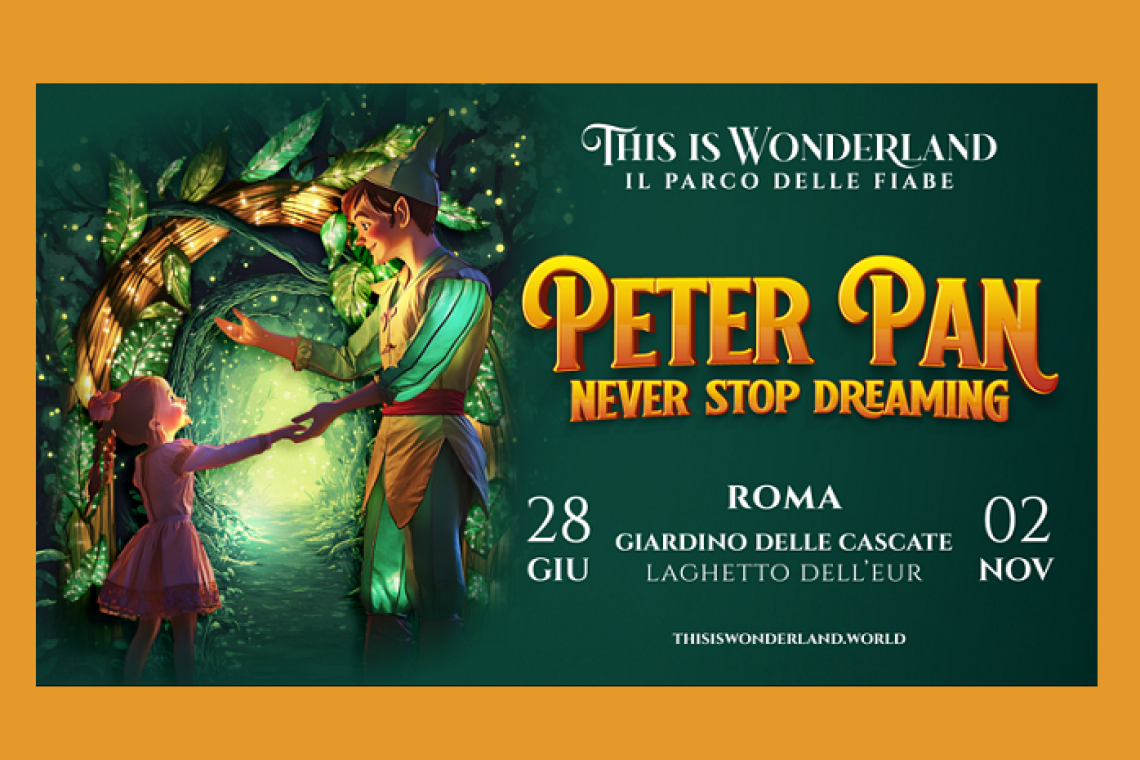 Peter Pan - Never Stop Dreaming: il Parco delle Fiabe torna a Roma tra luci, magia e sogni senza età