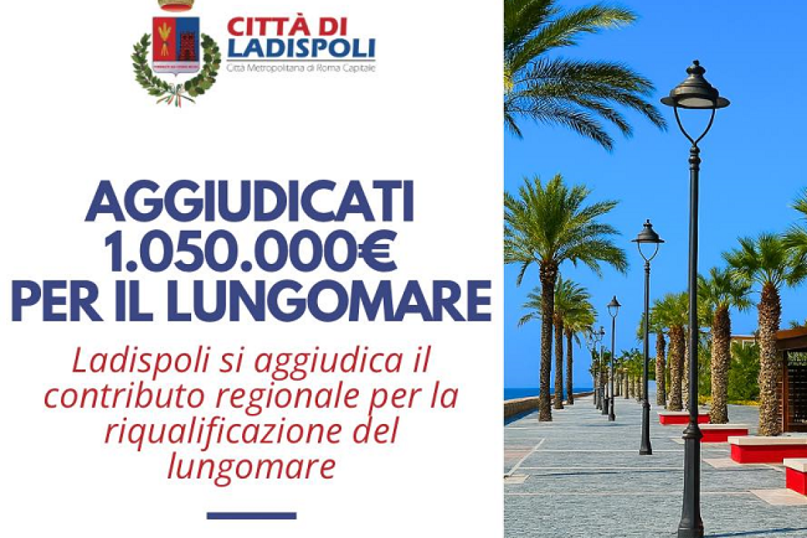 Riqualificazione del lungomare: Ladispoli si aggiudica 1.050.000 euro dalla Regione Lazio.