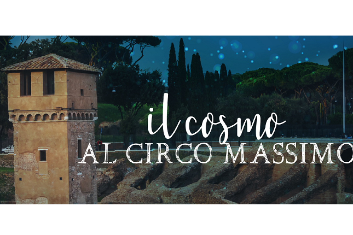Il Cosmo al Circo Massimo nelle notti di San Lorenzo - 12 agosto