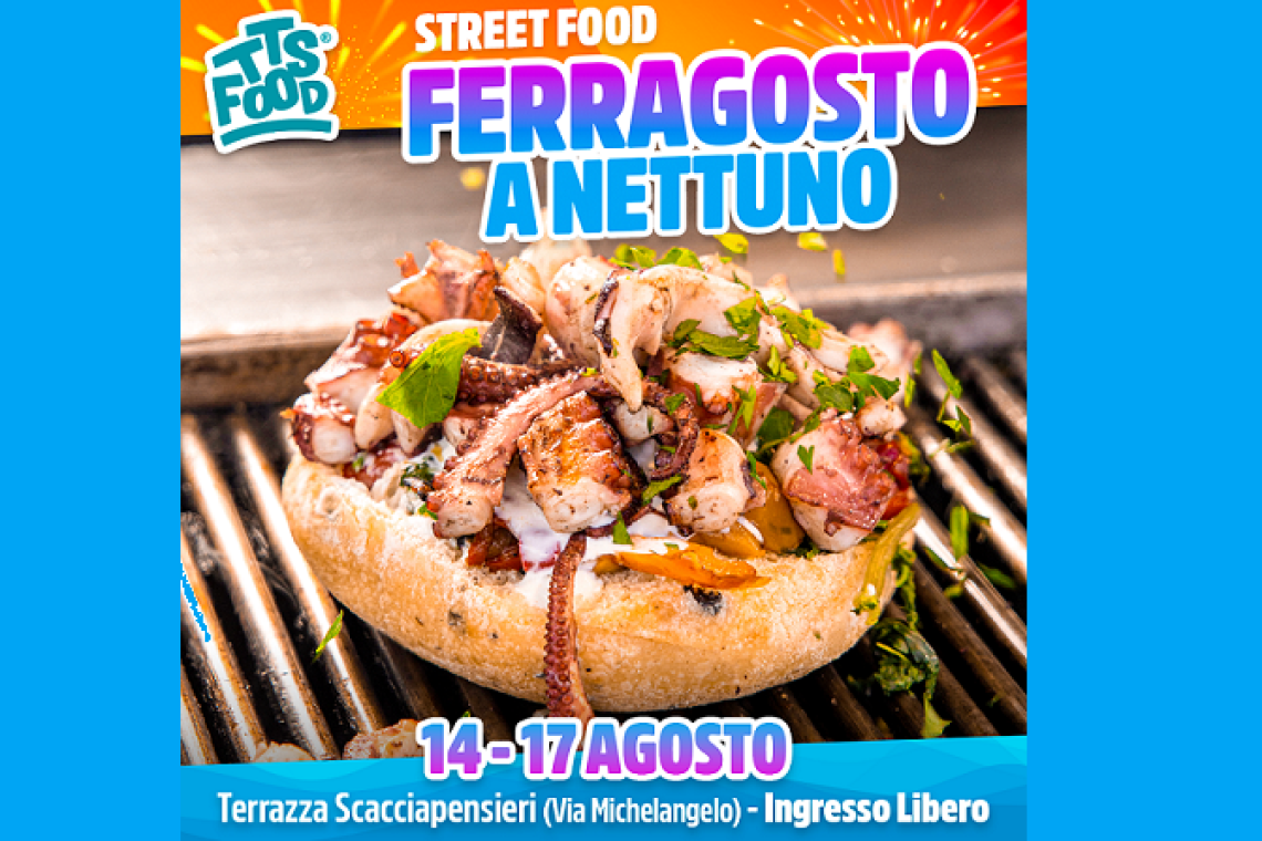 Ferragosto a Nettuno Street Food 14-17 Agosto