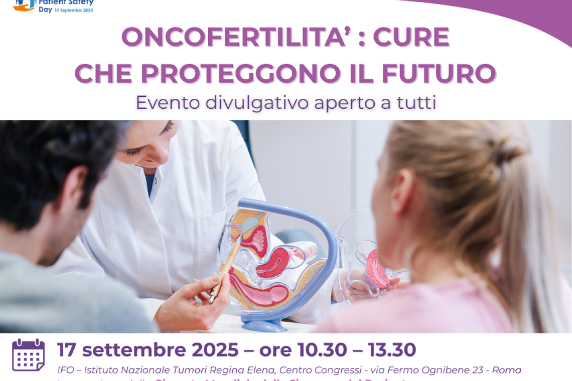 Oncofertilità: cure che proteggono il futuro 17 settembre 2025 - Istituto Nazionale Tumori Regina Elena
