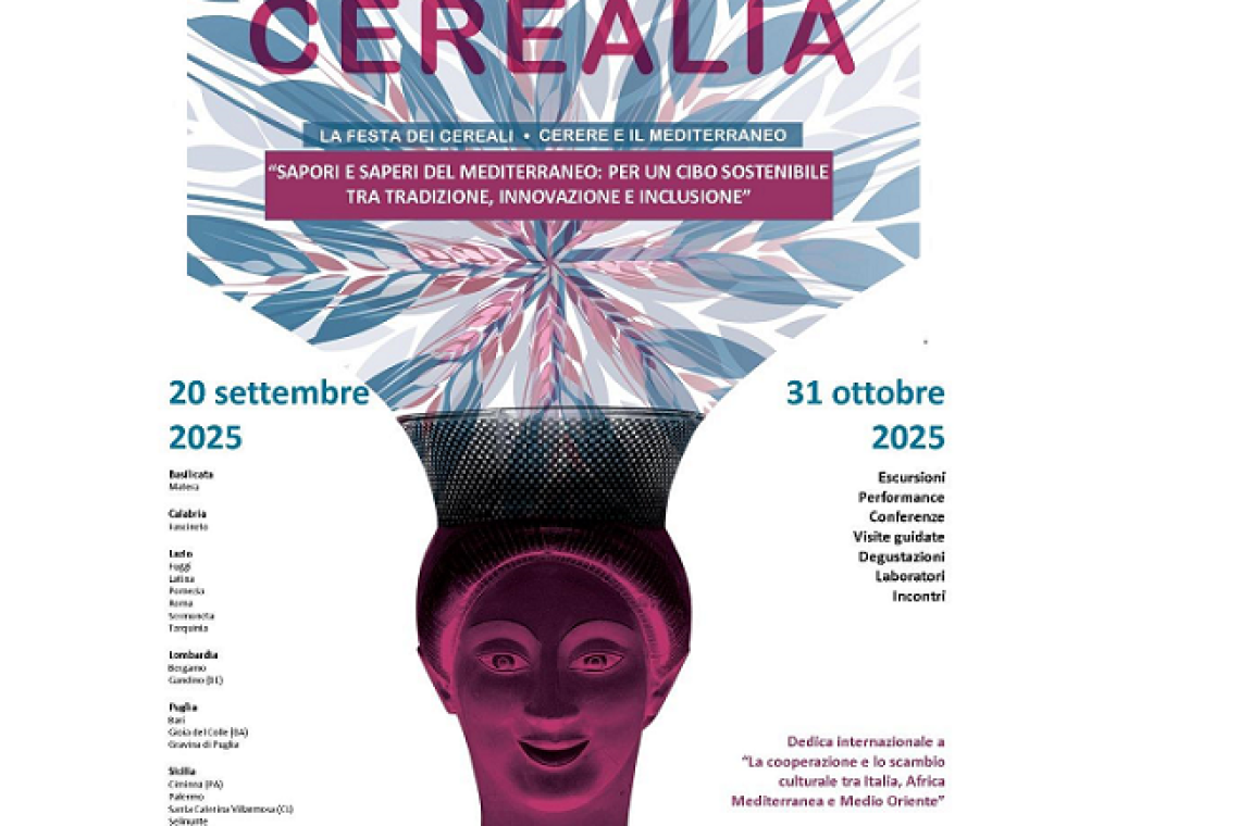 “Cerealia 2025: Sapori e Saperi del Mediterraneo tra tradizione, innovazione e cooperazione internazionale”