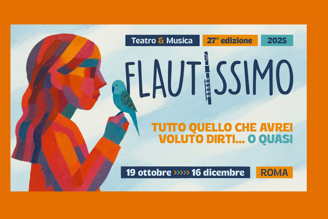 Flautissimo 2025 - “Tutto quello che avrei voluto dirti… o quasi” 27a edizione